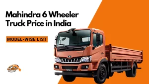 Mahindra 6 Wheeler Truck Price in India